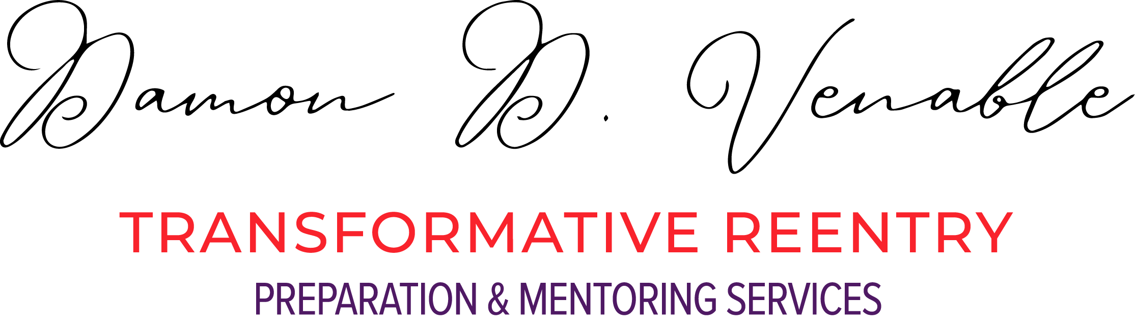 Damon D. Venable — Transformative Reentry